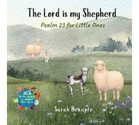 The Lord is my Shepherd: Psalm 23 for Little Ones