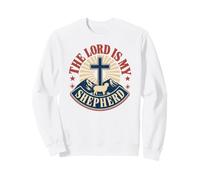 The Lord Is My Shepherd Psalm 23 God Jesus Christ Faith Sweatshirt