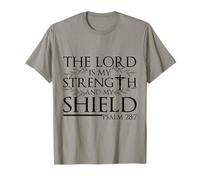 The Lord Is My Strength And MY Shield Psalm 28:7 Bible Quote T-Shirt