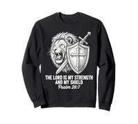 The Lord Is My Strength And My Shield Psalm 28 7 Lion Faith Sweatshirt