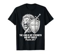 The Lord is My Strength and My Shield Psalm 28 7 Lion Faith T-Shirt