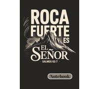 The Lord Is My Strong Rock Psalm 62:7 Spanish Bible Verse Notebook with Mountain Design: Faith Inspired Christian Writing Companion for Prayer, ... Thoughts | 120 Pages | 6 x 9 College Ruled