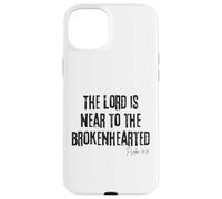 The Lord Is Near to the Brokenhearted Psalm 34:18 Bible Case for iPhone 15 Plus