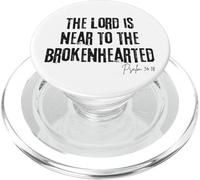 The Lord Is Near to the Brokenhearted Psalm 34:18 Bible PopSockets PopGrip for MagSafe