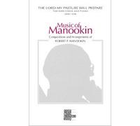 The Lord My Pasture will Prepare - Robert P. Manookin - SATB Choir & Piano