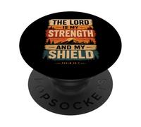 The Lord My Strength And Shield Psalm 28:7 PopSockets Adhesive PopGrip