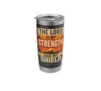 The Lord My Strength and Shield Psalm 28:7 Stainless Steel Insulated Tumbler