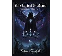 The Lord of Shadows (Enchanted by The Fae)