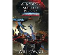The Lord of Spilled Blood: The Splintered Five Saga: A LitRPG Isekai Adventure: 3 (Outworlder's Blood)