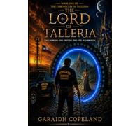 The Lord of Talleria: "A Service Technician’s Epic Adventure" (The Chronicles of Talleria)