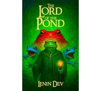 THE LORD OF THE POND: A lightning-born heir, cursed by prophecy, battles ancient pond magic, shattered stones, and his rebirth, where destiny demands sacrifice, corruption tempts power, drown or rise