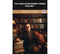 The Lord Peter Wimsey Series: Volume I (Grapevine Press)