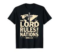 The Lord Rules The Nations Daniel 2:21 T-Shirt