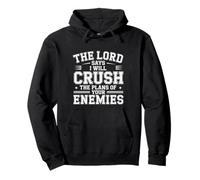 The Lord Says I Will Crush The Plans Of Your Enemies- Pullover Hoodie
