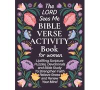The LORD Sees Me Bible Verse Activity Book for Women: Uplifting Scripture Puzzles, Devotionals, and Bible Study to Strengthen Faith, Relieve Stress, and Renew Your Mind