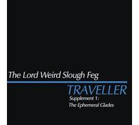 The Lord Weird Slough Feg - Traveller Supplement I: The Ephemeral Glades [Vinyl LP] [VINYL]