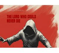 The Lord Who Could Never Die: A Corners Tale