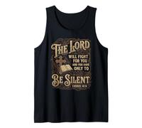 The Lord Will Fight for You Be Silent Exodus 14 Bible Verse Tank Top