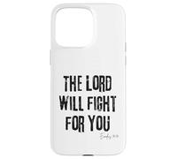 The Lord Will Fight for You Exodus 14:14 Bible Faith Case for iPhone 15 Pro Max