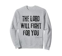 The Lord Will Fight for You Exodus 14:14 Bible Faith Sweatshirt