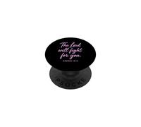 The Lord Will Fight For You Exodus 14:14 Scripture Bible God PopSockets Adhesive PopGrip