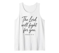The Lord Will Fight for You Exodus 14:14 Scripture Bible God Tank Top