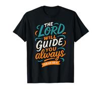 The Lord Will Guide You Isaiah 58 11 - Vintage Christian T-Shirt