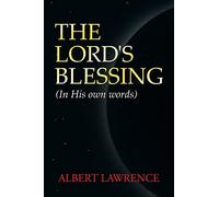 The Lord's Blessing: In His Own Words