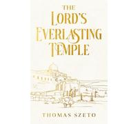 The Lord's Everlasting Temple: An Engaging Biblical Study, And History About The Temple Of Jerusalem, In Israel