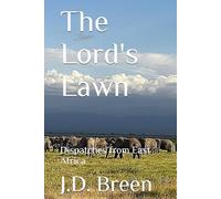 The Lord's Lawn: Dispatches from East Africa