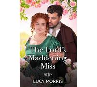 The Lord's Maddening Miss: A new regency romance perfect for fans of grumpy vs sunshine in 2025!: Book 4 (A Season to Wed)