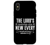 The Lord's Mercies Are New Every Morning Bible Quote Case for iPhone X/XS