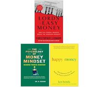 The Lords of Easy Money, The Psychology of Money Mindset & Happy Money 3 Books Collection Set