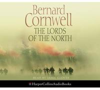 The Lords of the North (The Warrior Chronicles. Book 3) by Cornwell. Bernard ( 2007 ) Audio CD