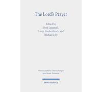 The Lord's Prayer: 490 (Wissenschaftliche Untersuchungen zum Neuen Testament)