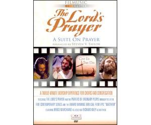 The Lord's Prayer: A Suite on Prayer: A Twelve-Minute Worship Experience for Choirs and Congregations With CD