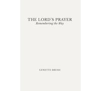 THE LORD'S PRAYER: Remembering the Way