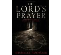 THE LORD'S PRAYER: SOME PRAYERS AREN'T MEANT TO BE ANSWERED