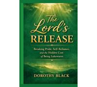 THE LORD'S RELEASE: Breaking Pride, Self-Reliance, and the Hidden Cost of Being Lukewarm