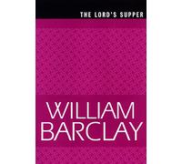The Lord's Supper (The William Barclay Library)