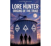The Lore Hunter: Origins of the Triad (3)