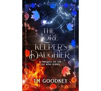 The Lore Keeper's Daughter (The Fae King Series)