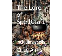The Lore of SpellCraft: including spells