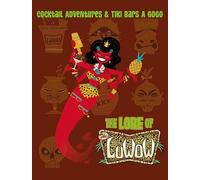 The Lore of the Luwow: Cocktail Adventures and Tiki Bars a Go-Go