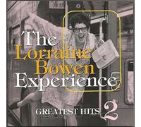 The Lorraine Bowen Experience - Greatest Hits Volume 2
