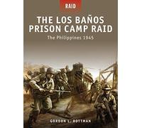 The Los Banos Prison Camp Raid: The Philippines 1945: No. 14