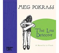 The Loss Detector: a Novella-in-Flash