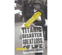 The Loss of the Titanic 1912