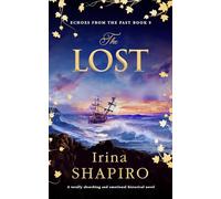 The Lost: A totally absorbing and emotional historical novel: 9 (Echoes from the Past)