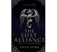 The Lost Alliance: 2 (Rise of the Drakens)